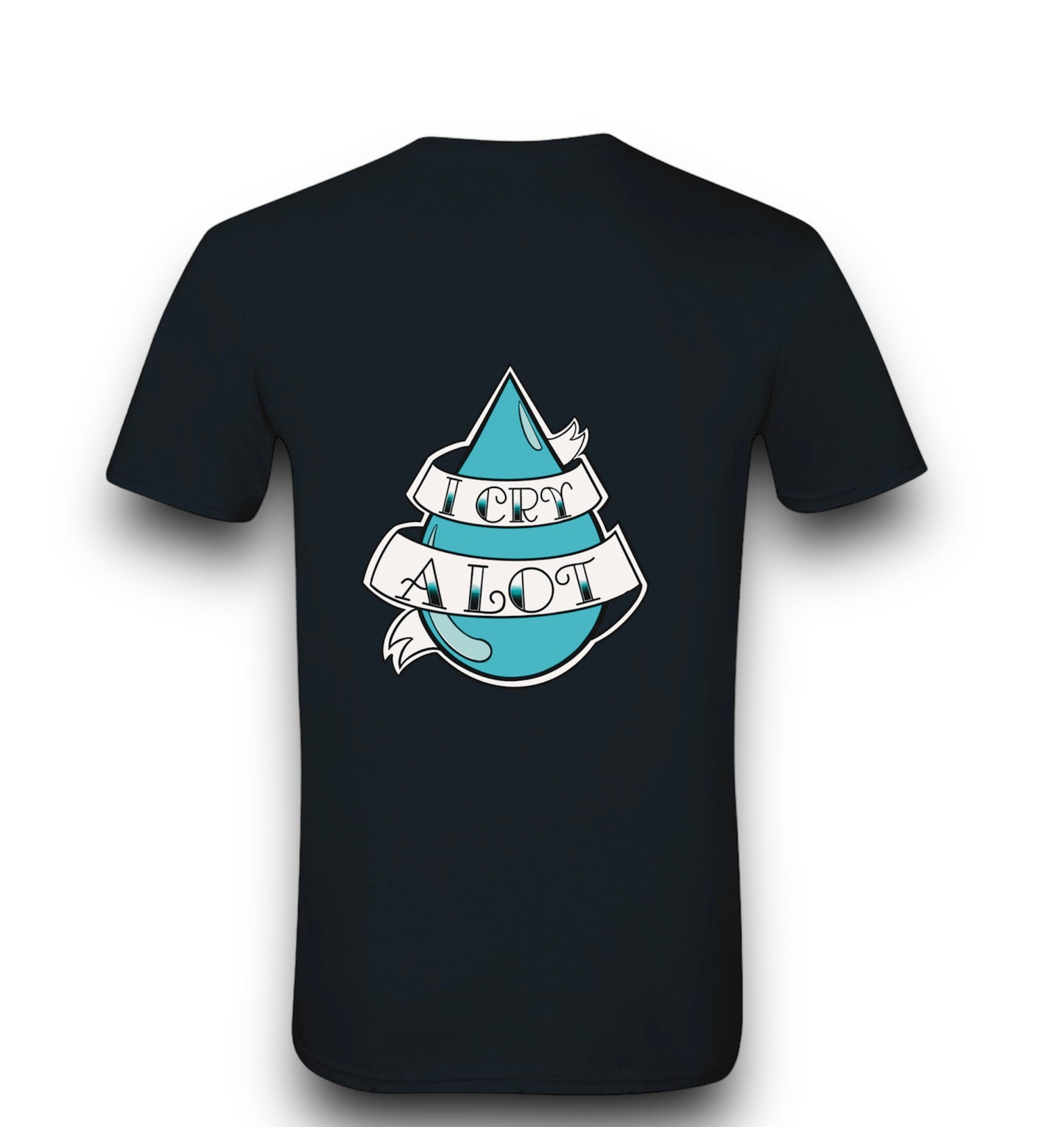 I Cry A lot Adult Tee Unisex