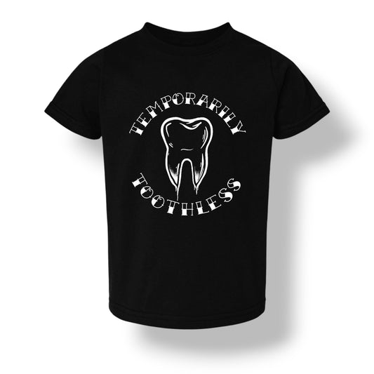 Temporarily Toothless Kids Tee
