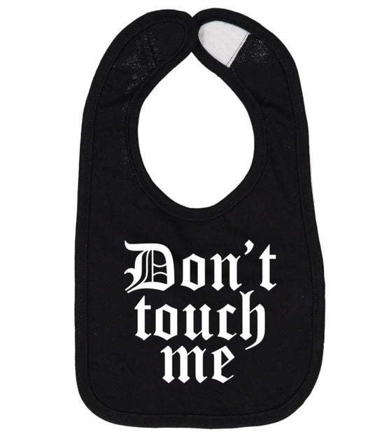 Don’t Touch Me Bib