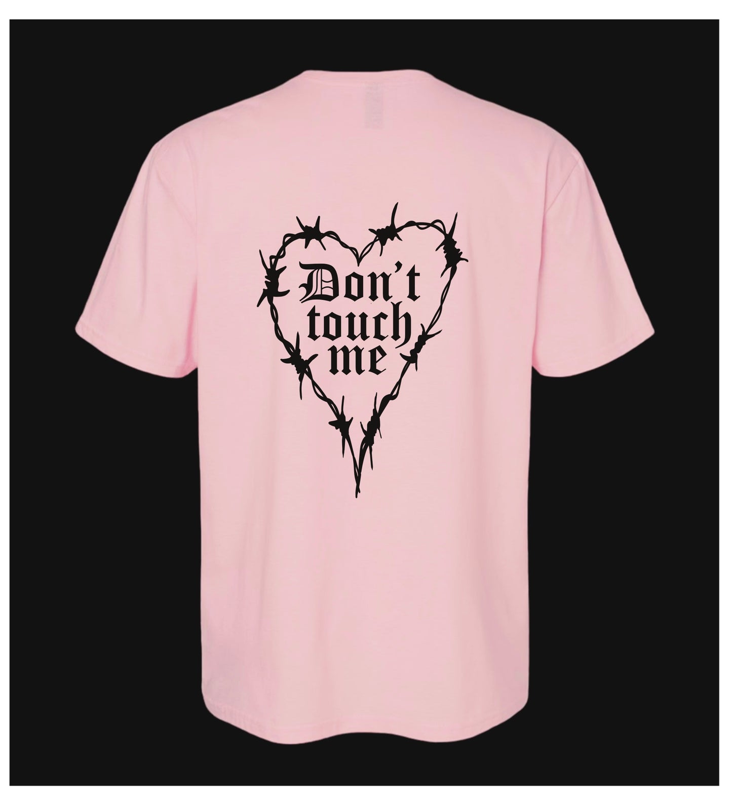 Don’t Touch Me Adult Tee Unisex